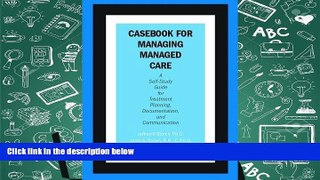 Read Online Casebook for Managing Managed Care: A Self-Study Guide for Treatment Planning,