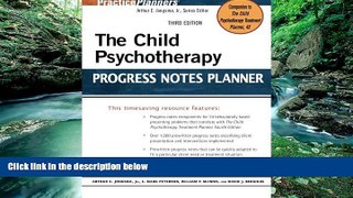 PDF  The Child Psychotherapy Progress Notes Planner Arthur E. Jongsma Jr. Pre Order