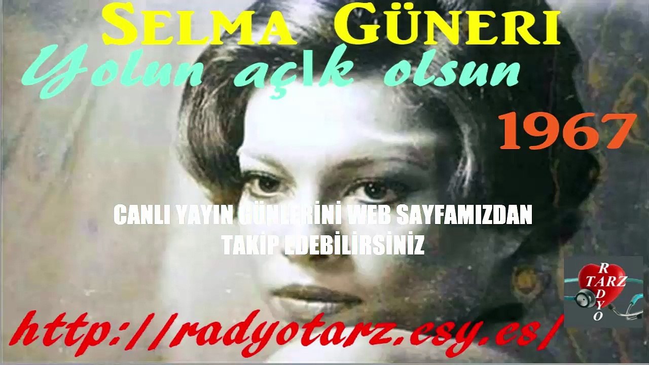 Selma Güneri  Yolun açık olsun