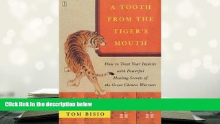 Kindle eBooks  A Tooth from the Tiger s Mouth: How to Treat Your Injuries with Powerful Healing