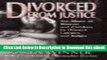 eBook Free Divorced from Justice: The Abuse of Women and Children by Divorce Lawyers and Judges