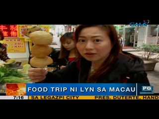 Unang Hirit: Food trip ni Lyn sa Macau