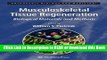DOWNLOAD EBOOK Musculoskeletal Tissue Regeneration: Biological Materials and Methods (Orthopedic