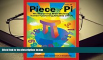 PDF [DOWNLOAD] Piece of Pi: Wit-Sharpening, Brain-bruising, Number-Crunching Activities with Pi