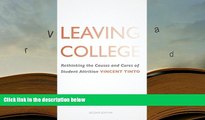 Best Ebook  Leaving College: Rethinking the Causes and Cures of Student Attrition  For Trial