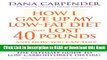 Books How I Gave Up My Low-Fat Diet and Lost 40 Pounds (Revised and Expanded Edition) Free Books
