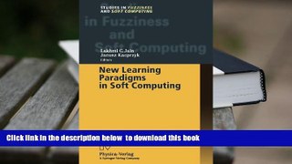 PDF [DOWNLOAD] New Learning Paradigms in Soft Computing (Studies in Fuzziness and Soft Computing)