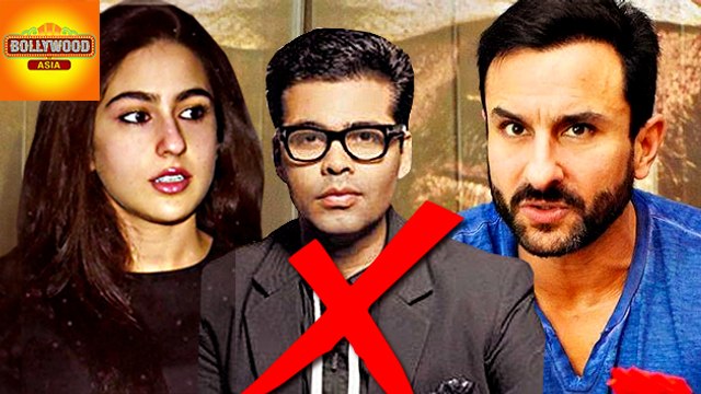 Saif Ali khan Doesn't Want Karan Johar To Get Involved In Daughter Sara's Career | Bollywood Asia