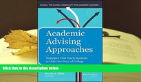 Best Ebook  Academic Advising Approaches: Strategies That Teach Students to Make the Most of