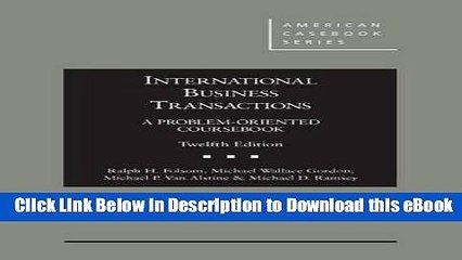 eBook Free International Business Transactions: A Problem-Oriented Coursebook (American Casebook