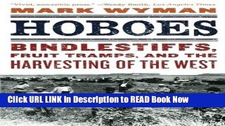 [Best] Hoboes: Bindlestiffs, Fruit Tramps, and the Harvesting of the West Free Books
