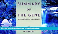 Audiobook  Summary of the Gene: By Siddhartha Mukherjee - Includes Analysis Instaread Summaries