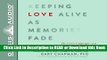 Books Keeping Love Alive as Memories Fade: The 5 Love Languages and the Alzheimer s Journey Read