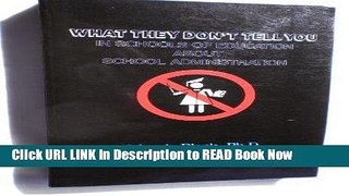 [Download] What They Don t Tell You in Schools of Education About School Administration Free Books