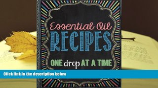 EBOOK ONLINE  Essential Oil Recipes: One Drop at a Time PDF [DOWNLOAD]