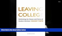 Best Ebook  Leaving College: Rethinking the Causes and Cures of Student Attrition  For Online