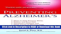 Read Book Preventing Alzheimer s: Ways to Help Prevent, Delay, Detect, and Even Halt Alzheimer s
