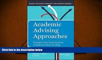 Best Ebook  Academic Advising Approaches: Strategies That Teach Students to Make the Most of