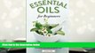 Kindle eBooks  Essential Oils for Beginners: The Guide to Get Started with Essential Oils and