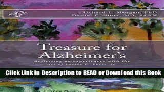 Read Book Treasure for Alzheimer s: Reflecting on experiences with the art of Lester E. Potts, Jr.