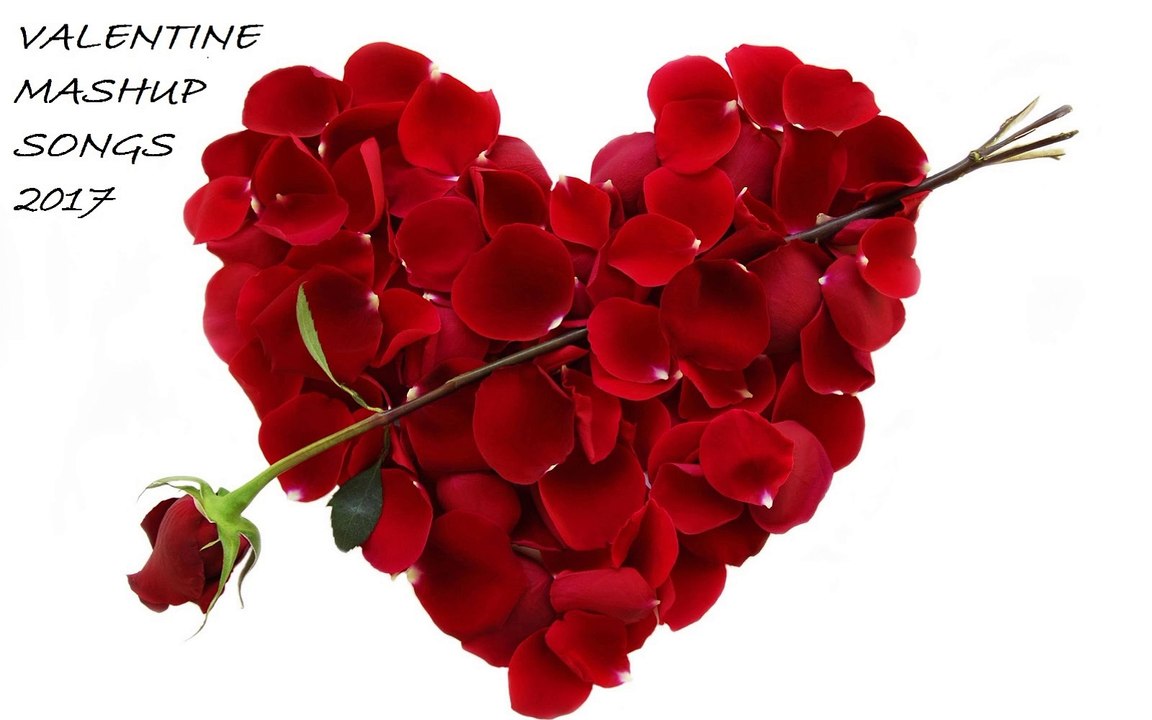 Top Valentine Mashup Songs of 2017