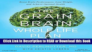 Books The Grain Brain Whole Life Plan: Boost Brain Performance, Lose Weight, and Achieve Optimal