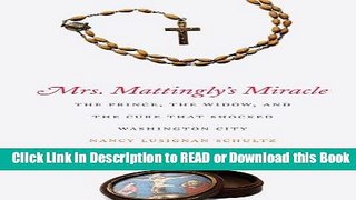 Books Mrs. Mattingly s Miracle: The Prince, the Widow, and the Cure That Shocked Washington City