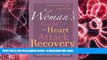 Audiobook  A Woman s Guide to Heart Attack Recovery: How to Survive, Thrive, and Protect Your
