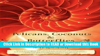 Books Pelicans, Coconuts   Butterflies: Conquering Cancer with a Life of Soul Free Books