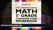 Best Ebook  Argo Brothers Math Workbook, Grade 5: Common Core Multiple Choice (5th Grade) 2017