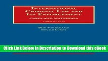 Free ePub International Criminal Law and Its Enforcement (University Casebook Series) Read Online