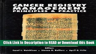 Books CANCER REGISTRY MANAGEMENT: PRINCIPLES AND PRACTICE Free Books
