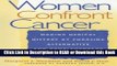 Read Book Women Confront Cancer: Twenty-One Leaders Making Medical History by Choosing Alternative