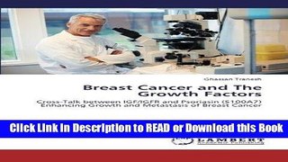 Read Book Breast Cancer and The Growth Factors: Cross-Talk between IGF/IGFR and Psoriasin (S100A7)