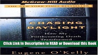 Read Book Chasing Daylight: How My Forthcoming Death Transformed My Life Free Books