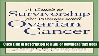 Read Book A Guide to Survivorship for Women with Ovarian Cancer (A Johns Hopkins Press Health