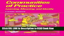 Download Communities of Practice: Learning, Meaning, and Identity (Learning in Doing: Social,