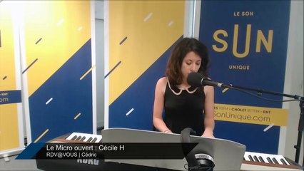 Le Micro ouvert #35 : Cécile H (Rdv@Vous le 18/02/16)