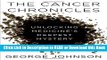 [Download] The Cancer Chronicles: Unlocking Medicine s Deepest Mystery Free Books