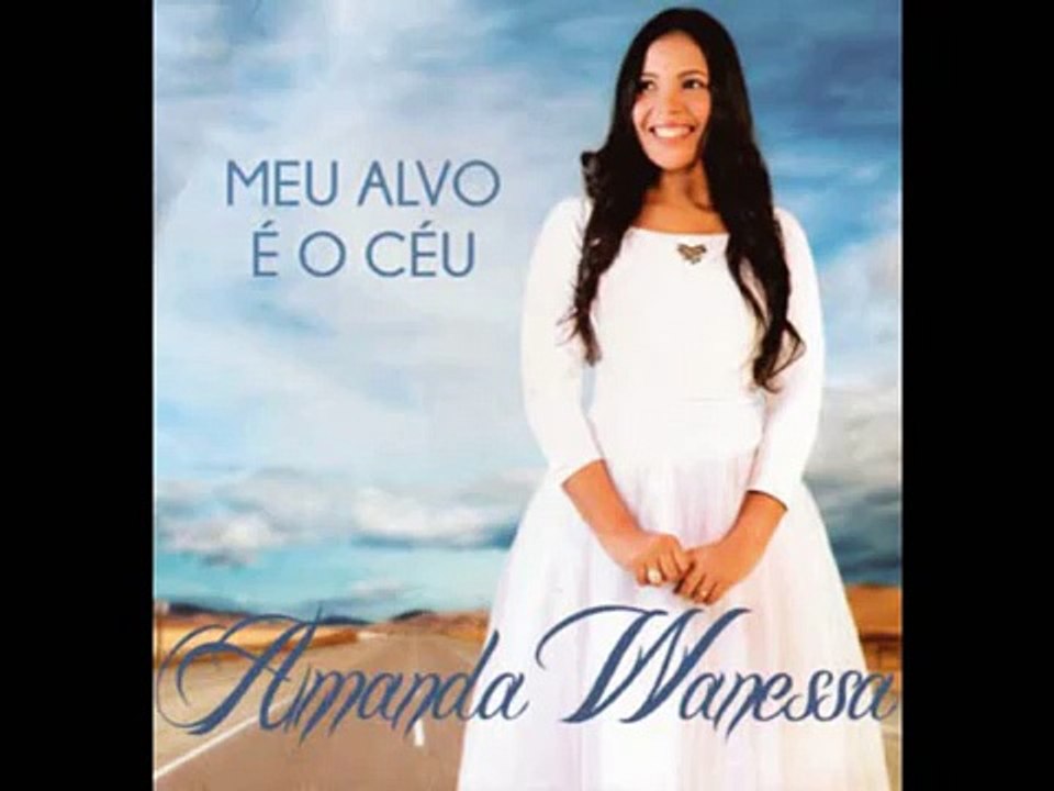Amanda Wanessa Eu Cuido de Ti (O louvor mais lindo dos ultimos tempos)