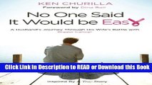 [PDF] No One Said It Would Be Easy: A Husband s Journey Through His Wife s Battle With Breast