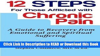 Books Twelve Steps for Those Afflicted with Chronic Pain: A Guide to Recovery from Emotional and
