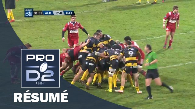 PRO D2 - Résumé Albi-Dax 52-7 - J21 - Saison 2016/2017