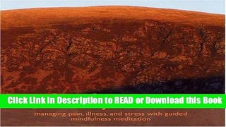 Read Book Body Scan: Managing Pain, Illness,   Stress with Guided Mindfulness Meditation Free Books