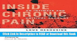 Books Inside Chronic Pain: An Intimate and Critical Account (The Culture and Politics of Health