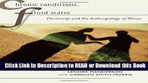 Read Book Chronic Conditions, Fluid States: Chronicity and the Anthropology of Illness (Studies in