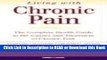 Read Book Living with Chronic Pain: The Complete Health Guide to the Causes and Treatment of