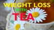 How tea helps lose weight | Drink Tea to Lose Weight | Lose Weight