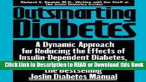 Read Book Outsmarting Diabetes: A Dynamic Approach for Reducing the Effects of Insulin-Dependent