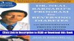 Read Book Dr. Neal Barnard s Program for Reversing Diabetes: The Scientifically Proven System for